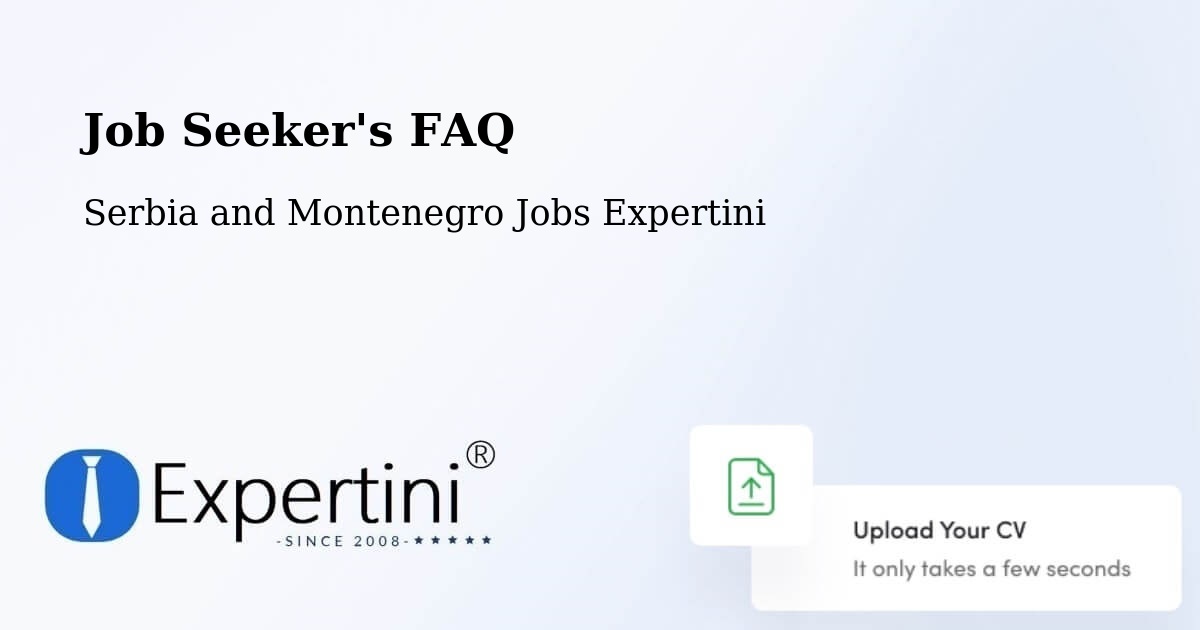 Job Seeker FAQ – Dowling - Serbia and Montenegro Jobs Expertini